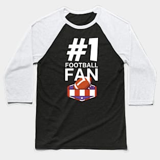 #1 Football fan Baseball T-Shirt